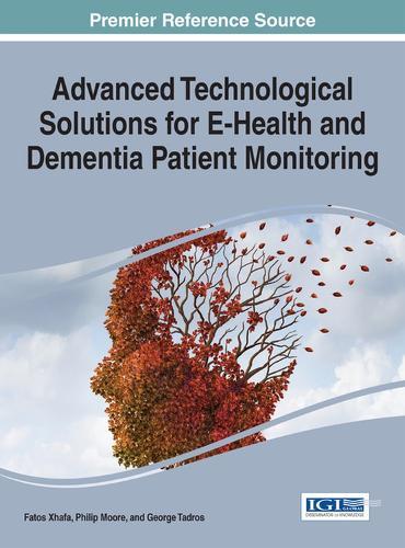 Advanced Technological Solutions for eHealth and Dementia Patient Monitoring