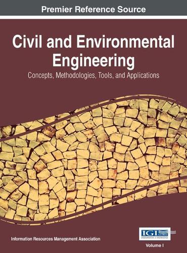 Civil and Environmental Engineering: Concepts, Methodologies, Tools, and Applications