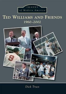 Ted Williams and Friends, 1960-2002