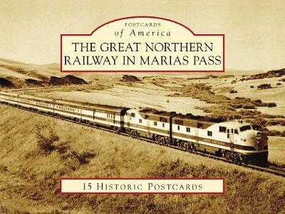 Great Northern Railway in Marias Pass