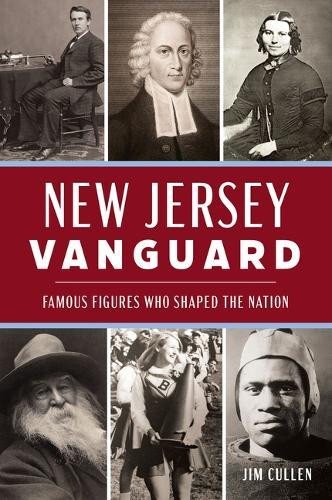 New Jersey Vanguard: Famous Figures Who Shaped the Nation
