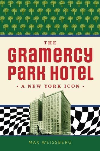 The Gramercy Park Hotel: A New York Icon