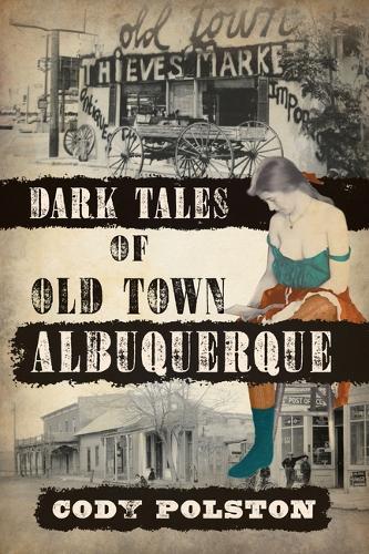 Dark Tales of Old Town Albuquerque