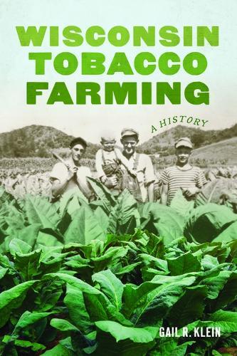 Wisconsin Tobacco Farming: A History