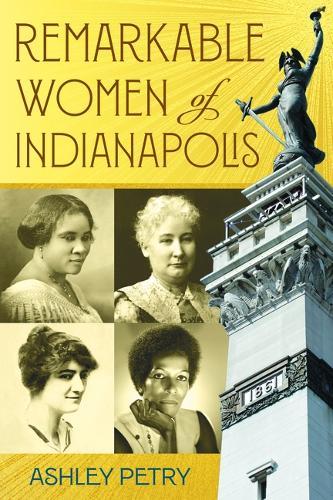 Remarkable Women of Indianapolis