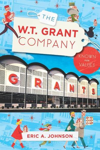The W.T. Grant Company: Known for Values