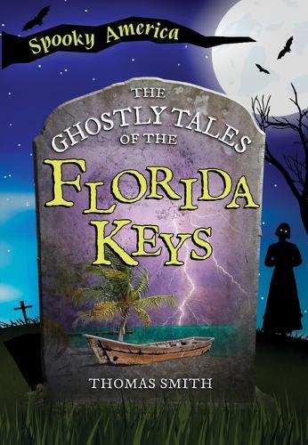 The Ghostly Tales of the Florida Keys