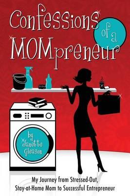 Confessions of a Mompreneur