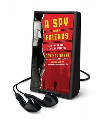 A Spy Among Friends: Kim Philby and the Great Betrayal