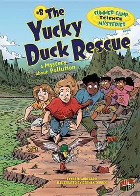 The Yucky Duck Rescue 8 - A Mystery About Pollution