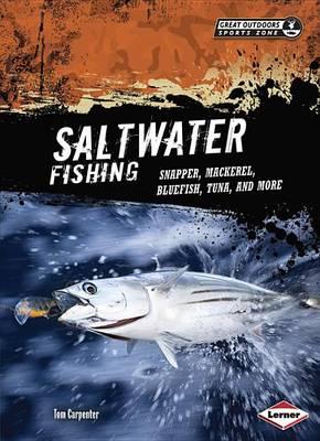 Saltwater Fishing: Snapper, Mackerel, Bluefish, Tuna, and More