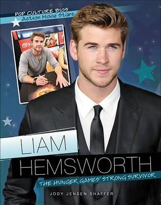 Liam Hemsworth: The Hunger Games' Strong Survivor