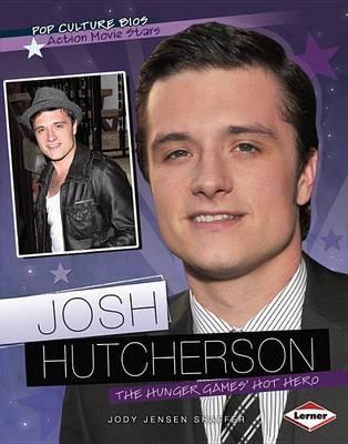 Josh Hutcherson: The Hunger Games' Hot Hero