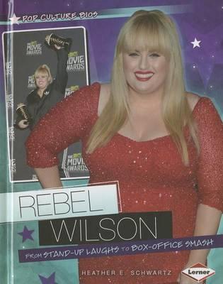 Rebel Wilson: From Stand-Up Laughs to Box-Office Smash