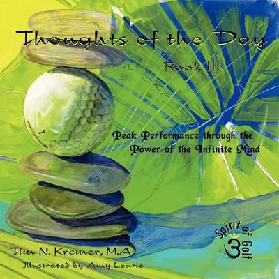 Thoughts of the Day: Book III: Peak Performance through the Power of the Infinite Mind