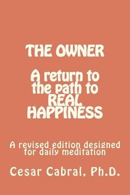 The Owner a Return to the Path to Real Happiness
