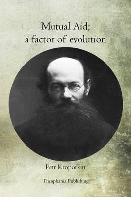 Mutual Aid: a factor of evolution