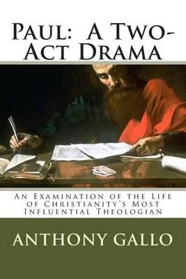 Paul: A Two- Act Drama