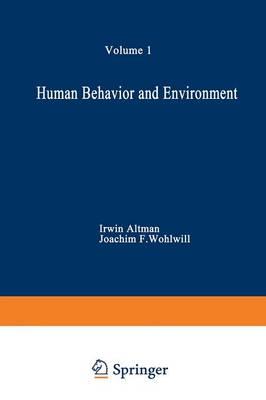Human Behavior and Environment: Advances in Theory and Research. Volume 1