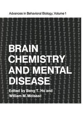 Brain Chemistry and Mental Disease: Proceedings of a Symposium on Brain Chemistry and Mental Disease held at the Texas Research Institute, Houston, Texas, November 18–20, 1970