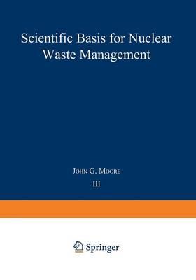 Scientific Basis for Nuclear Waste Management: Volume 3