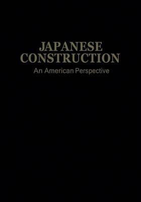 Japanese Construction: An American Perspective