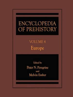 Encyclopedia of Prehistory: Volume 4: Europe