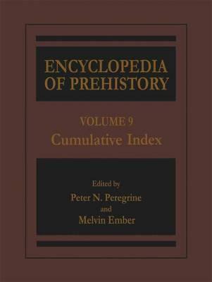 Encyclopedia of Prehistory: Volume 9: Cumulative Index
