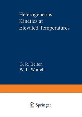 Heterogeneous Kinetics at Elevated Temperatures: Proceedings of an International Conference in Metallurgy and Materials Science held at the University of Pennsylvania September 8–10, 1969