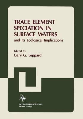 Trace Element Speciation in Surface Waters and Its Ecological Implications