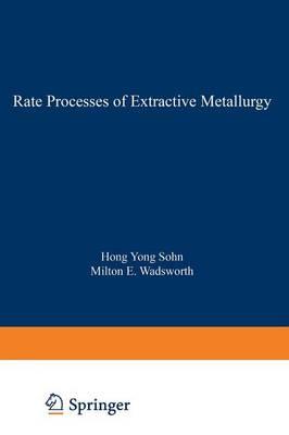 Rate Processes of Extractive Metallurgy