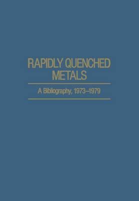 Rapidly Quenched Metals: A Bibliography, 1973–1979