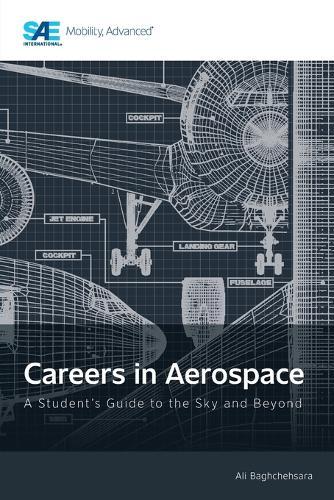 Careers in Aerospace: A Student's Guide to the Sky and Beyond