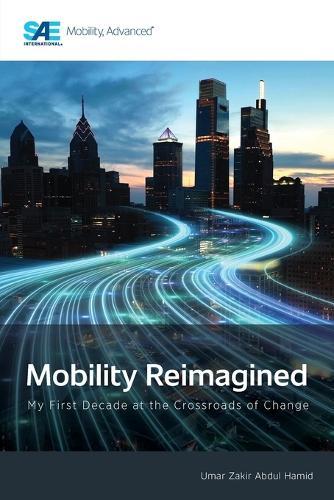 Mobility Reimagined: My First Decade at the Crossroads of Change