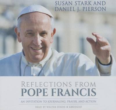 Reflections from Pope Francis: An Invitation to Journaling, Prayer, and Action