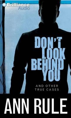 Don'T Look Behind You: And Other True Cases