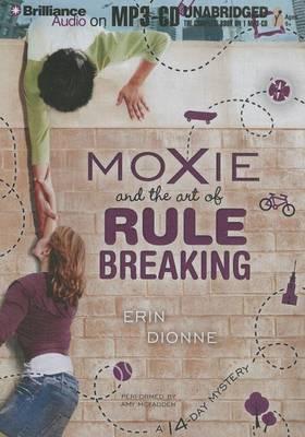 Moxie and the Art of Rule Breaking: A 14-Day Mystery