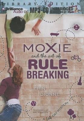 Moxie and the Art of Rule Breaking: A 14-Day Mystery
