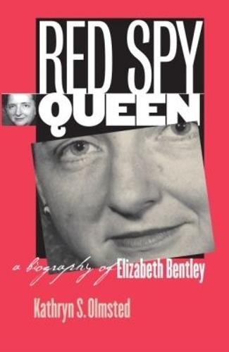Red Spy Queen: A Biography of Elizabeth Bentley