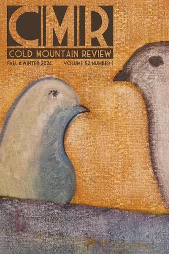 Cold Mountain Review - Retrospective Issue: Volume 52, Number 1, Fall & Winter 2024