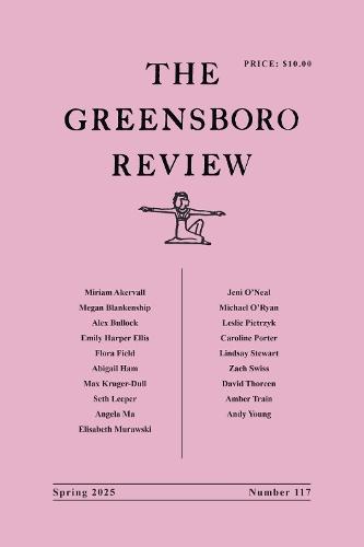 The Greensboro Review: Number 117, Spring 2025
