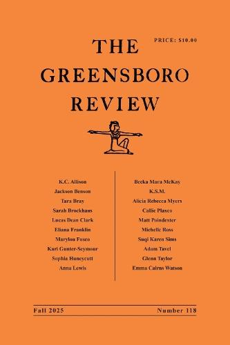 The Greensboro Review: Number 118, Fall 2025