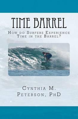 Time Barrel: How do Surfers Experience Time in the Barrel?