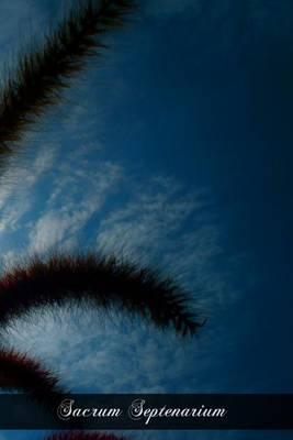 Sacrum Septenarium: The Seven Gifts Of The Holy Ghost