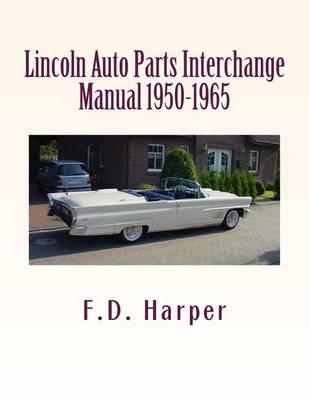Lincoln Auto Parts Interchange Manual 1950-1965