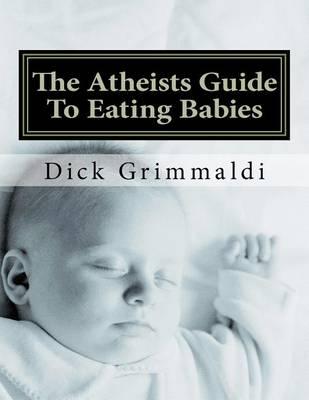 The Atheists Guide to Eating Babies