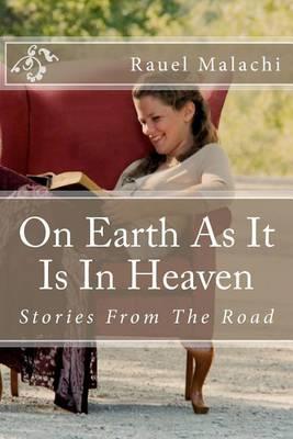 On Earth as It Is in Heaven: Stories from the Road