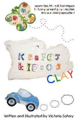 Krafty Kiddos Clay: Full Color Edition