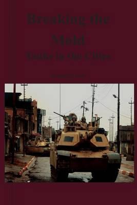 Breaking the Mold: Tanks in the Cities