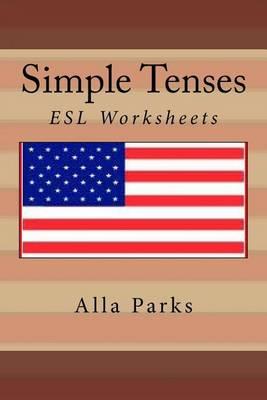 ESL Worksheets. Simple Tenses